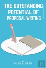 The Outstanding Potential Of Proposal Writing