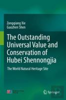 The Outstanding Universal Value And Conservation Of Hubei Shennongjia