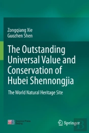 The Outstanding Universal Value And Conservation Of Hubei Shennongjia