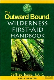 The Outward Bound Wilderness First Aid Handbook
