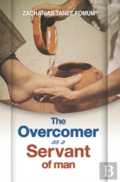The Overcomer As A Servant Of Man