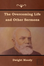 The Overcoming Life And Other Sermons