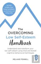 The Overcoming Low Self-Esteem Handbook