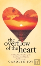 The Overflow Of The Heart