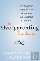 The Overparenting Epidemic