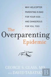The Overparenting Epidemic