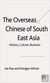 The Overseas Chinese Of South East Asia