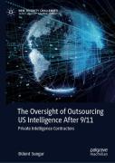 The Oversight Of Outsourcing Us Intelligence After 9/11