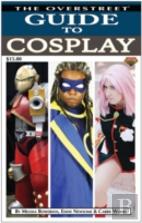 The Overstreet Guide To Cosplay