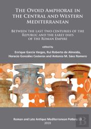 The Ovoid Amphorae In The Central And Western Mediterranean