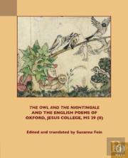 The Owl And The Nightingale And The English Poems Of Jesus College Ms 29 (Ii)