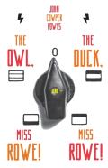 The Owl, The Duck, And - Miss Rowe! Miss Rowe!