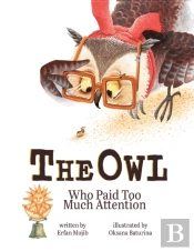The Owl Who Paid Too Much Attention
