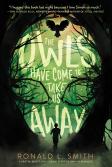 The Owls Have Come To Take Us Away