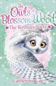 The Owls Of Blossom Wood: The Birthday Party
