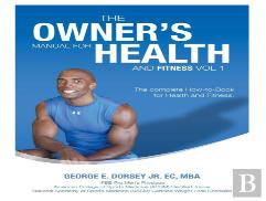 The Owner'S Manual For Health And Fitness Vol 1