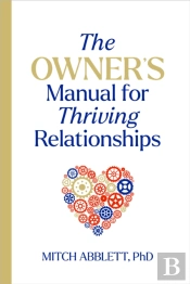 The Owner'S Manual For Thriving Relationships
