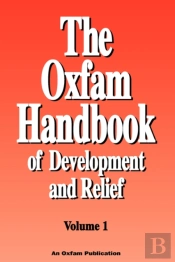 The Oxfam Handbook Of Development And Relief