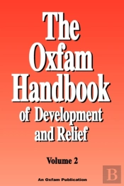 The Oxfam Handbook Of Development And Relief