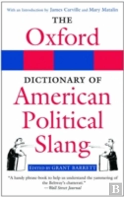 Bertrand.pt - The Oxford Dictionary Of American Political Slang