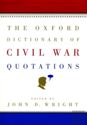 The Oxford Dictionary Of Civil War Quotations