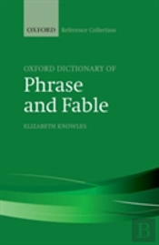The Oxford Dictionary Of Phrase And Fable