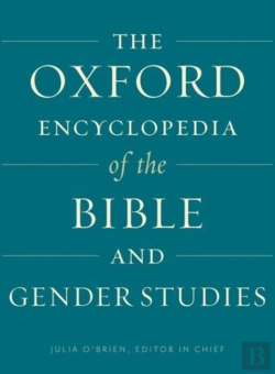 Bertrand.pt - The Oxford Encyclopedia Of The Bible And Gender Studies