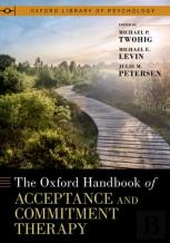 The Oxford Handbook Of Acceptance And Commitment Therapy