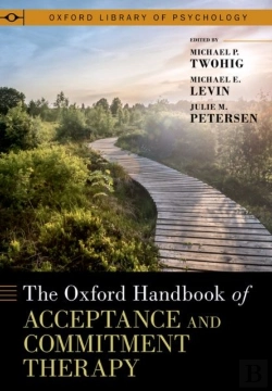 Bertrand.pt - The Oxford Handbook Of Acceptance And Commitment Therapy