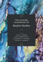 The Oxford Handbook Of Baptist Studies