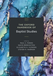 The Oxford Handbook Of Baptist Studies