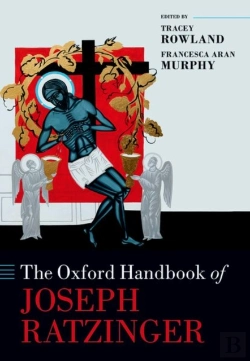 Bertrand.pt - The Oxford Handbook Of Joseph Ratzinger
