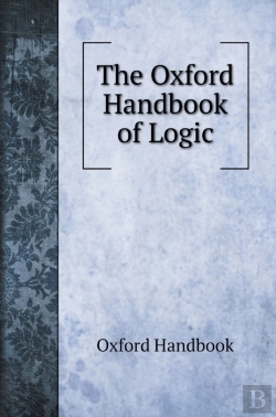 Bertrand.pt - The Oxford Handbook Of Logic
