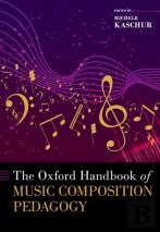 The Oxford Handbook Of Music Composition Pedagogy