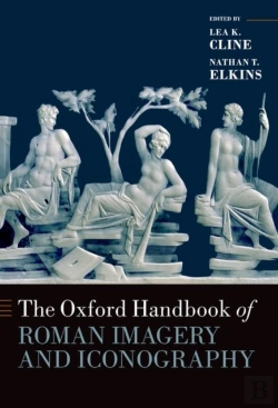 Bertrand.pt - The Oxford Handbook Of Roman Imagery And Iconography