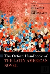 The Oxford Handbook Of The Latin American Novel