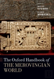 The Oxford Handbook Of The Merovingian World