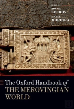 Bertrand.pt - The Oxford Handbook Of The Merovingian World