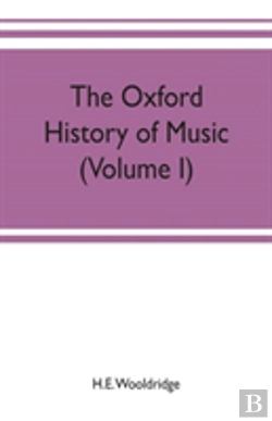 Bertrand.pt - The Oxford History Of Music (Volume I) The Polyphonic Period Part I Method Of Musical Art, 330-1330