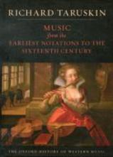 The Oxford History Of Western Music: Volume 1: Music From The Earliest Notations To The Sixteenth Century