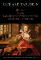 The Oxford History Of Western Music: Volume 1: Music From The Earliest Notations To The Sixteenth Century