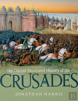 Bertrand.pt - The Oxford Illustrated History Of The Crusades
