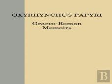 The Oxyrhynchus Papyri. Volume Lxxxii