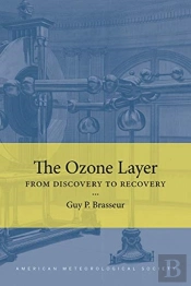 The Ozone Layer Â€“ From Discovery To Recovery