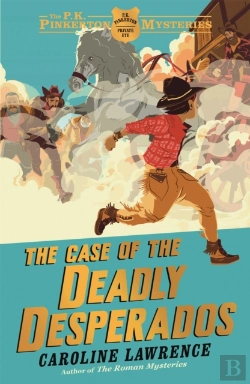 Bertrand.pt - The P. K. Pinkerton Mysteries: The Case Of The Deadly Desperados