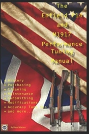 The P14 And M1917 Performance Tuning Manual