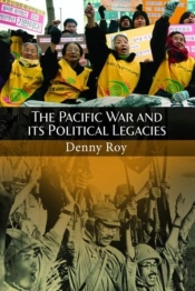The Pacific War And Its Political Legacies