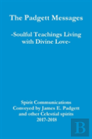 The Padgett Messages-Soulful Teachings Living With Divine Love-