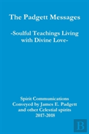 The Padgett Messages-Soulful Teachings Living With Divine Love-