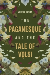 The Paganesque And The Tale Of Volsi